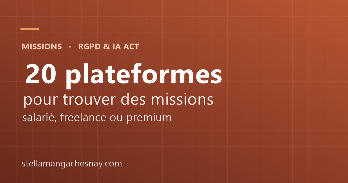 Missions RGPD & IA Act : 20 plateformes pour en trouver (et le vrai secret pour décrocher)