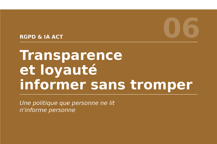 Manuel 06 : Transparence et loyauté : informer sans tromper